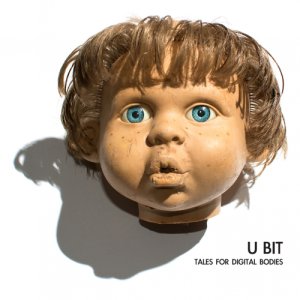 album TALES FOR DIGITAL BODIES - U BIT