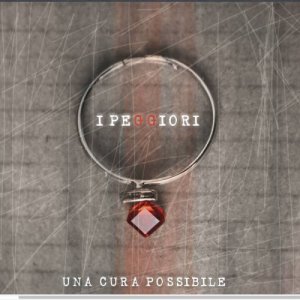 album Una cura possibile - I Peggiori