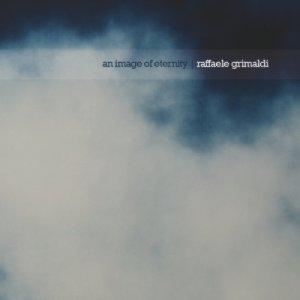 album An image of eternity - Raffaele Grimaldi