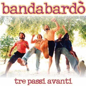 album Tre passi avanti - Bandabardo'