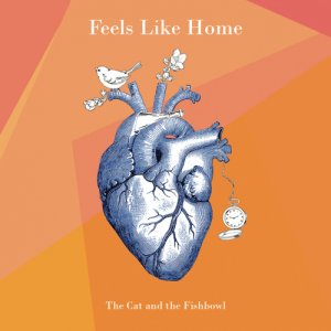 album Feels Like Home - The Cat and the Fishbowl