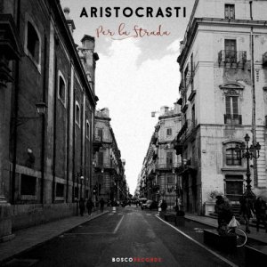 album Per la strada - Aristocrasti