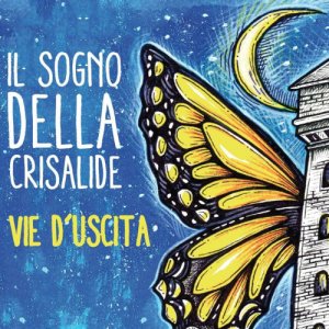 album Vie d'uscita - Il sogno della Crisalide