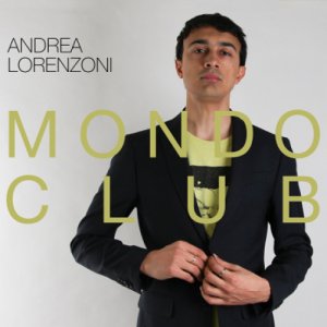 album Mondo Club - Andrea Lorenzoni