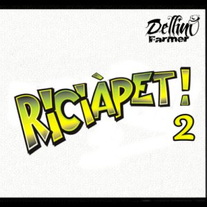 album Riciàpet 2 - Dellino Farmer