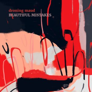 album Beautiful Mistakes - Droning Maud