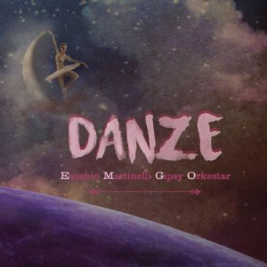 album Danze - Eusebio Martinelli Gipsy Orkestar