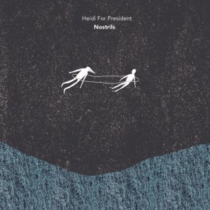album Nostrils - Heidi for President