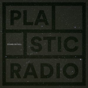 album Stand or Fall - PLASTIC RADIO