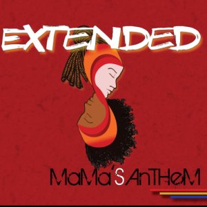 album Extended - Mama'S Anthem