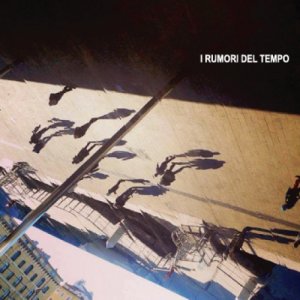 album I RUMORI DEL TEMPO - I Rumori del Tempo