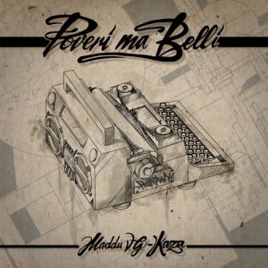 album Maddu VG e Kaza - Poveri ma Belli - Dalla Tana