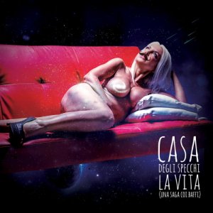 album La vita (una saga coi baffi) - Casa degli Specchi