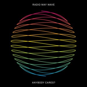 album Anybody Cares? - Radio May Wave