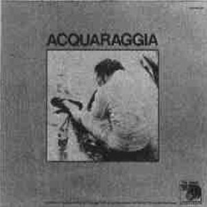 album ACQUARAGGIA - Acquaraggia
