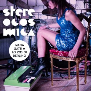 album STEREOCOSMICA - Ivana Gatti