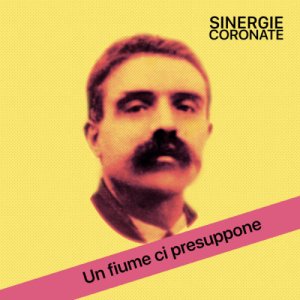 album Un fiume ci presuppone - Sinergie Coronate