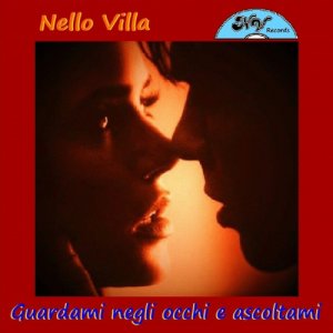 album Guardami negli occhi e ascoltami - Nello Villa
