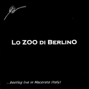 album Lo ZOO di Berlino live bootleg - Lo ZOO di Berlino