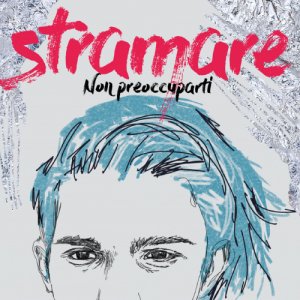 album Non preoccuparti - STRAMARE