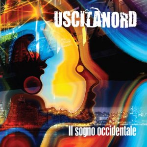 album il Sogno Occidentale - Uscitanord
