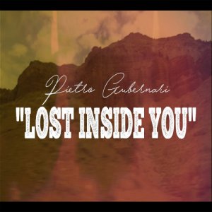 album LOST INSIDE YOU - Pietro Gubernari (Songwriter)