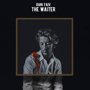 album The Waiter - Dani Faiv