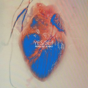 album Prima del Sonno - Yes/se:f