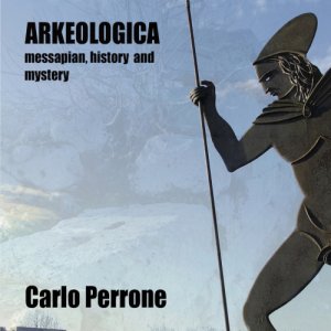 album Arkeologica - messapian history and mystery - Carlo Perrone lu Dub diventa Arkeologico