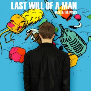 album Last will of a man - Jack e The Wises