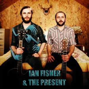 album Ian Fisher & The Present - Ian Fisher