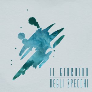 album Il Giardino degli Specchi - Il Giardino degli Specchi