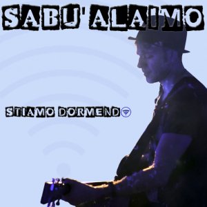 album Stiamo Dormendo Singolo) - Sabù Alaimo