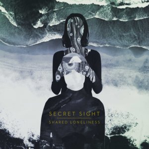 album Shared Loneliness - Secret Sight
