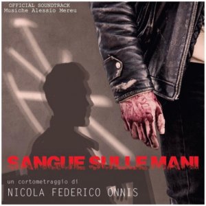 album Sangue Sulle Mani (Singolo) - Alessio Mereu