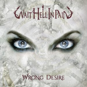 album Wrong Desire - Wait Hell In Pain