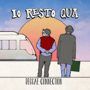 album Io Resto Qua - Reggae Connection