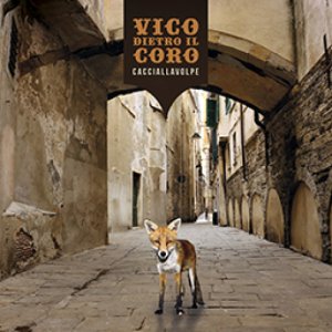 album CACCIALLAVOLPE - VICO dietro il CORO