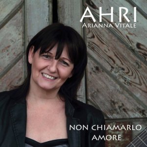 album Non chiamarlo amore - AHRI Arianna Vitale