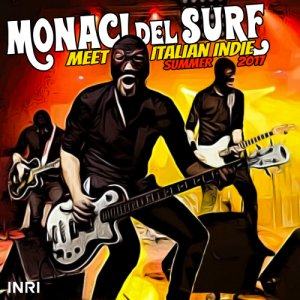 album MONACI DEL SURF MEET ITALIAN INDIE SUMMER 2017 - Monaci Del Surf