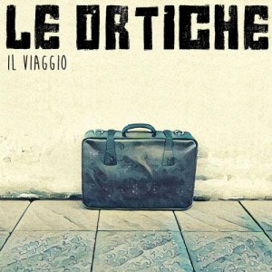 album Il Viaggio - Le Ortiche