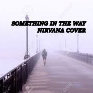 album SOMETHING IN THE WAY COVER - Alex Snipers