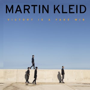 album Victory is a fake win - Martin Kleid