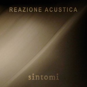 album SINTOMI - Reazione Acustica