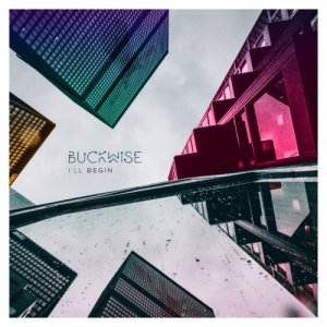 album I'll Begin - Buckwise