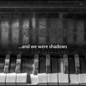 album the cold spell - ...and we were shadows