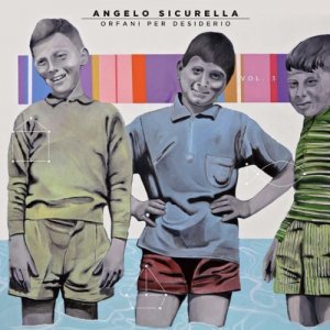 album Orfani per desiderio Vol. 3 - Angelo Sicurella