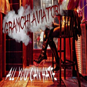 album Granchi Aviatori - All You Can Hate