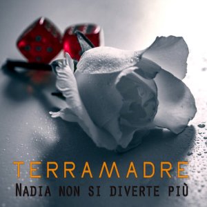 album Nadia non si diverte più - TERRAMADRE