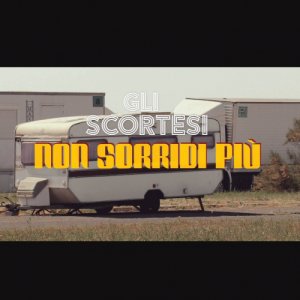 album Non Sorridi Più - Gli Scortesi